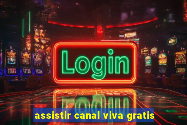 assistir canal viva gratis